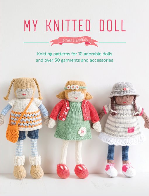 My Knitted Doll - Louise Crowther