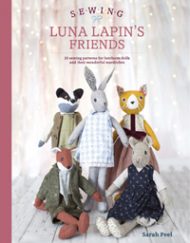 Sewing Luna Lapins's Friends by Sarah Peel