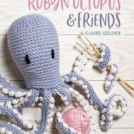 Robyn Octopus & Friends by Claire Gelder